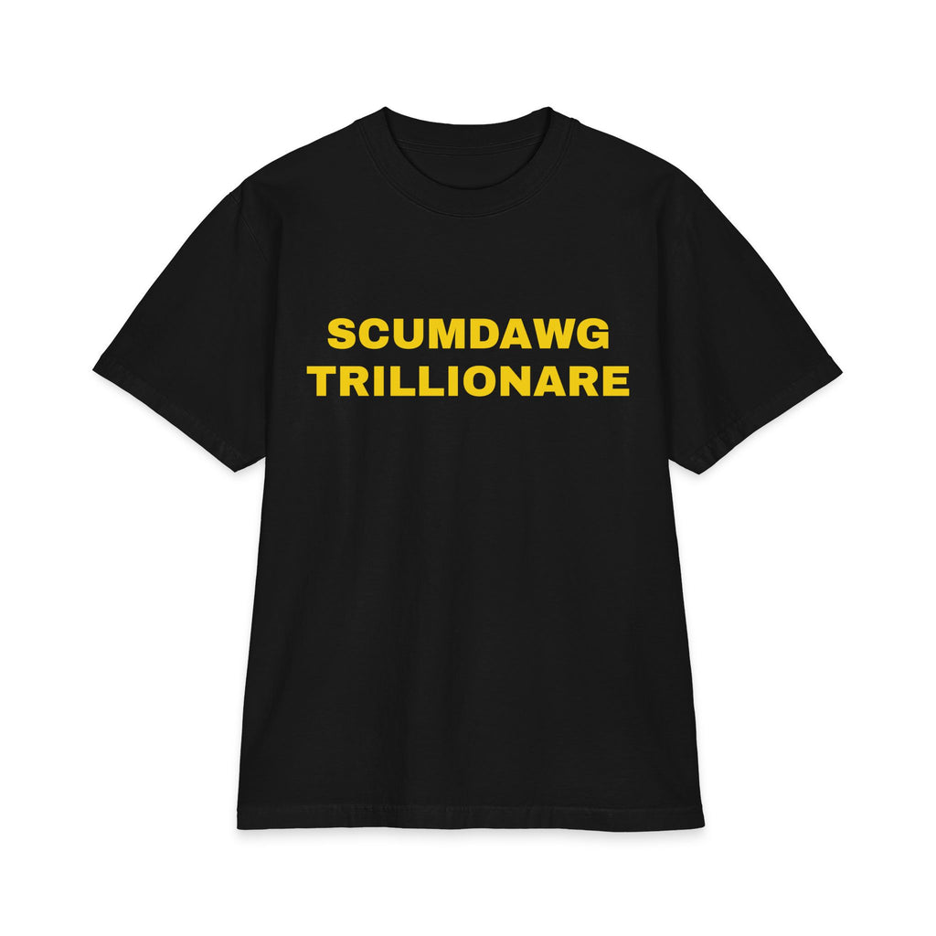 SCUMDAWG TRILLIONARE